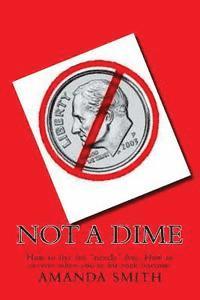 bokomslag Not a Dime: How to live for "nearly" free.