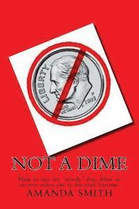 Not a Dime: How to live for 'nearly' free. 1