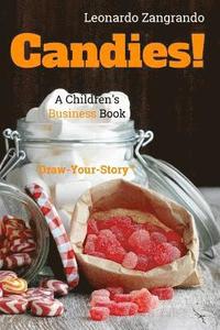 bokomslag Candies!: A Children's Business Book - Draw-Your-Story version