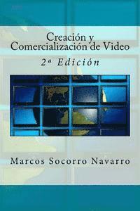 bokomslag Creación y Comercialización de Video: 2a Edición