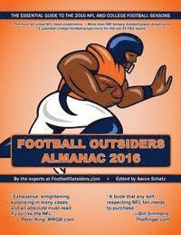 Mike Tanier, Vincent Verhei - Football Outsiders Almanac 2016: The Essential Guide to the 2016 NFL and College Football Seasons, Häftad