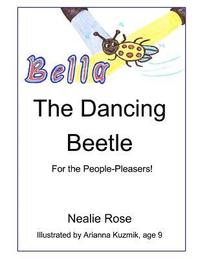 bokomslag Bella, the Dancing Beetle: For the People-Pleasers!