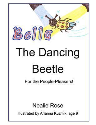 bokomslag Bella, the Dancing Beetle: For the People-Pleasers!