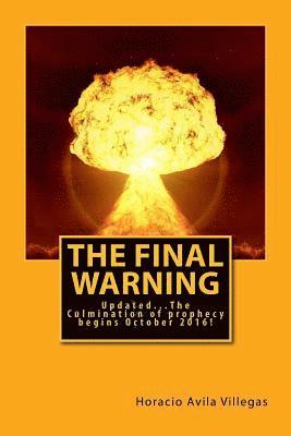 The Final Warning: The Culmination of Prophecy begins October 2016! 1