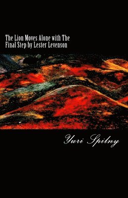 The Lion Moves Alone with The Final Step by Lester Levenson: Freedom Technique, Book II 1