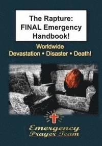 bokomslag The Rapture: Final Emergency Handbook: Devastation - Disaster - Death!
