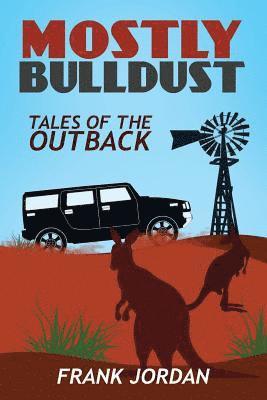 bokomslag Mostly Bulldust: Tales of the Outback