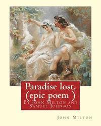 bokomslag Paradise lost, By John Milton, A criticism on the poem By Samuel Johnson: ( epic poem )