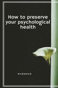 bokomslag How to Preserve Your Psychological Health