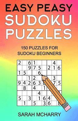 bokomslag Easy Peasy Sudoku Puzzles: 150 Puzzles For Sudoku Beginners