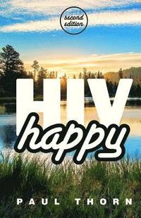 bokomslag HIV Happy: (second Edition)