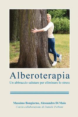 Alberoterapia: un abbraccio salutare per elminare lo stress 1