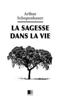 bokomslag La Sagesse dans la Vie