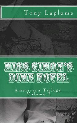 Miss Simon's Dime Novel: Americana Trilogy, Volume 3