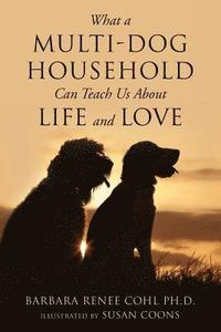 bokomslag What a Multi-Dog Household Can Teach Us About Life and Love