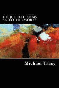 Michael Tracy - Juliette and Other Poems, Häftad