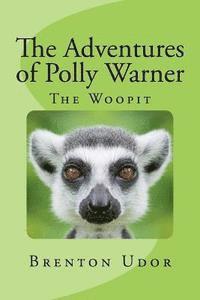 bokomslag The Adventures of Polly Warner: The Woopit