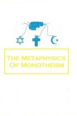 bokomslag The Metaphysics of Monotheism