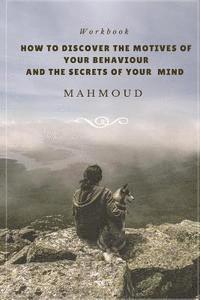bokomslag How to Discover the Motives of your Behaviour and the Secrets of Your Mind