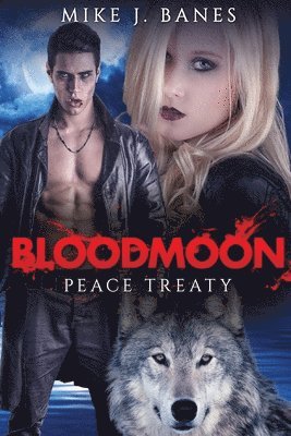 Mike Banes - Bloodmoon: Peace Treaty, Häftad