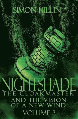 bokomslag Nightshade the Cloakmaster and the Vision of a New Wind, Volume 2