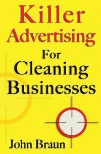 bokomslag Killer Advertising For Cleaning Businesses: The Hitman's Guide