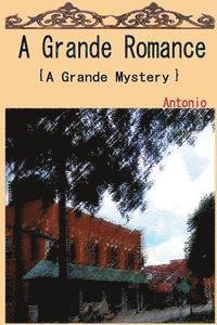 bokomslag A Grande Romance: A Grande Mystery