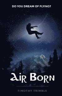 bokomslag Air Born: Do You Dream of Flying?