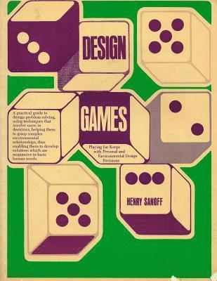 Henry Sanoff - Design Games: Playing for Keeps with Personal and Environmental Design Decisions, Häftad