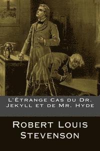 bokomslag L'Étrange Cas du Dr. Jekyll et de Mr. Hyde