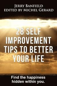 bokomslag 28 Self Improvement Tips to Better Your Life: Find the happiness hidden within you