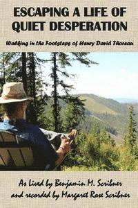 bokomslag Escaping a Life of Quiet Desperation: Walking in the footsteps of Henry David Thoreau