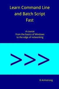 bokomslag Learn Command Line and Batch Script Fast