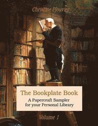 bokomslag The Bookplate Book, Volume 1: A Papercraft Sampler for your Personal Library
