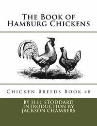 bokomslag The Book of Hamburg Chickens: Chicken Breeds Book 48