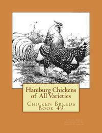 bokomslag Hamburg Chickens of All Varieties: Chicken Breeds Book 49