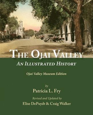 The Ojai Valley: An Illustrated History 1