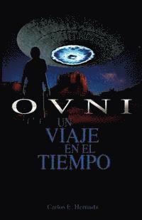 Ovni: Un Viaje en el Tiempo 1