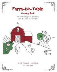 bokomslag Farm-to-Table Coloring Book for Kids and Adults: How real food grows and travels to your table