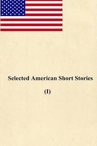 bokomslag Selected American Short Stories (I)