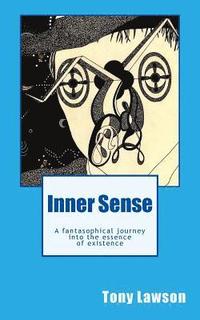 bokomslag Inner Sense: A fantasophical journey into the essence of existence