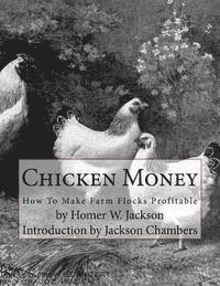 bokomslag Chicken Money: How To Make Farm Flocks Profitable