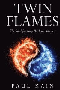 bokomslag Twin Flames: : The Soul Journey Back to Oneness