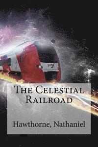 Hawthorne Nathaniel, Hollybooks - The Celestial Railroad, Häftad