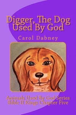 Digger, The Dog Used By God 1