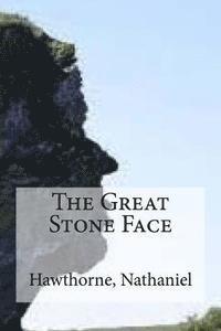 Hawthorne Nathaniel, Hollybooks - The Great Stone Face, Häftad