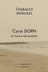 bokomslag Cyrus Dorn et l'Aurore des possibles