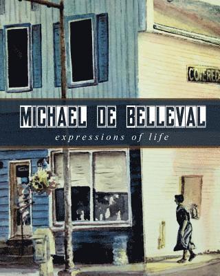 Michael De Belleval - Expressions of Life, Häftad