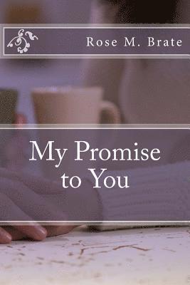 Rose M. Brate - My Promise to You, Häftad