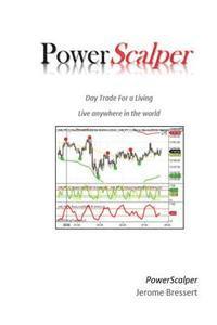 bokomslag Power Scalper - Day Trade For a Living: Make a Living Day Trading